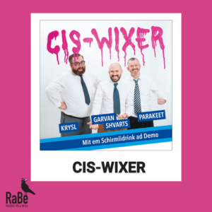 CIS-Wixer mit em Schirmlidrink ad Demo